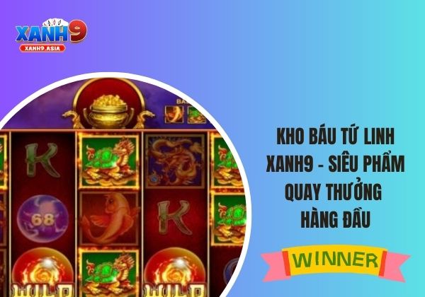 kho báu tứ linh Xanh9