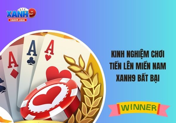 tiến lên miền Nam Xanh9