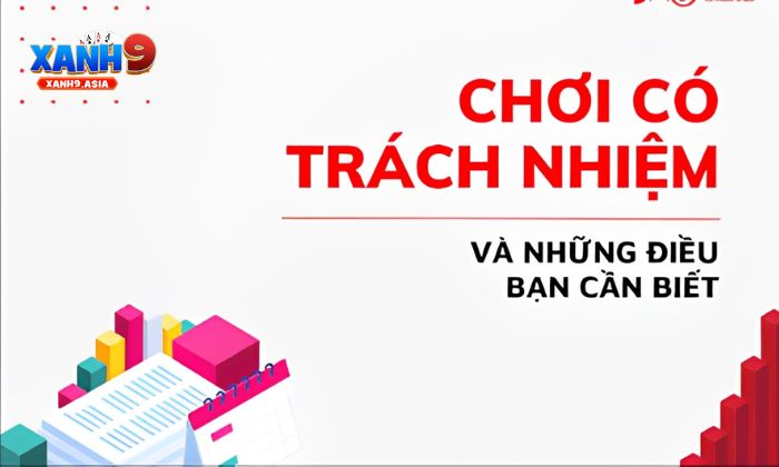 Trách nhiệm cá cược Chi tiết về quy định chơi có trách nhiệm tại Xanh9